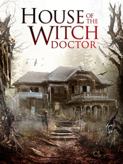 House if the witch docktor